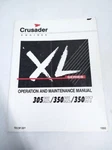Crusader TECM593, Series 305XL/350XL/350HT Operation And Maintenace Manual. Fixed Price $50.99.